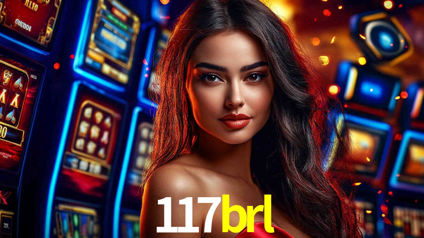 A Experiência Imersiva dos Cassinos Ao Vivo no 117brl